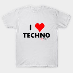 I Love Techno T-Shirt